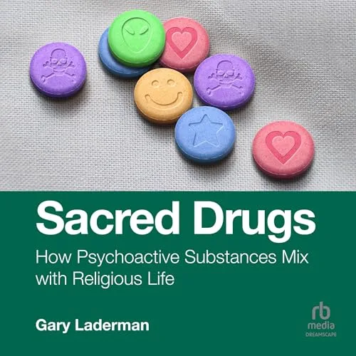 Sacred Drugs By Gary Laderman